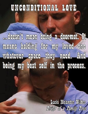 Unconditional love...doesn't mean being a doormat. It means holding for my loved one whatever space they need. And being my best self in the process. #Love #Relationships #WentworthMiller#DominicPurcell #Wentnic